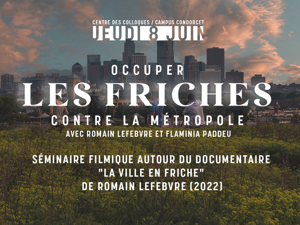 Image illustrant le séminaire filmique "Occuper les friches contre la métropole"